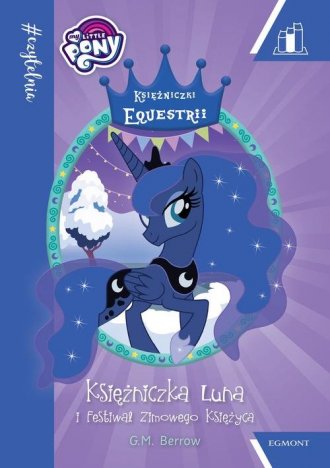 My Little Pony. Księżniczka Luna i Festiwal Zimowego 