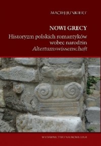 Nowi Grecy. Historyzm polskich - okładka książki