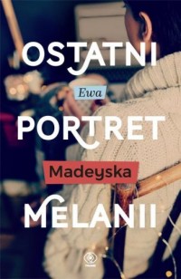 Ostatni portret Melanii - okładka książki
