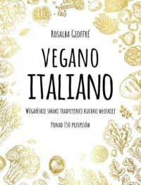 Vegano Italiano. Wegańskie smaki - okładka książki