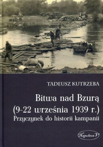 Bitwa Nad Bzurą (9-22 Września 1939 R.). Przyczynek Do Historii ...