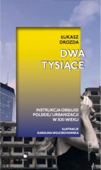 Dwa tysiące. Instrukcja obsługi - okładka książki