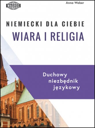 Niemiecki dla Ciebie. Wiara i religia. - okładka książki