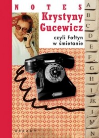 Notes Krystyny Gucewicz czyli Fołtyn - okładka książki