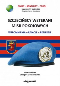 Szczecińscy weterani misji pokojowych. - okładka książki