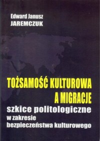 Tożsamość kulturowa a migracje - okładka książki