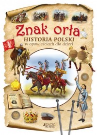 Znak orła. Historia Polski w opowieściach - okładka książki
