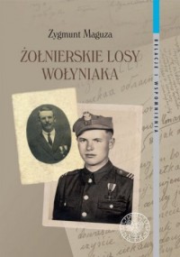 Żołnierskie losy Wołyniaka - okładka książki