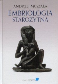 Embriologia starożytna - okładka książki