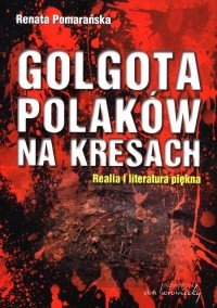 Golgota Polaków na Kresach. Realia - okładka książki