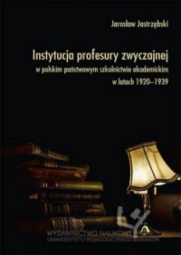 Instytucja profesury zwyczajnej - okładka książki