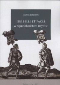 Ius belli et pacis w republikańskim - okładka książki