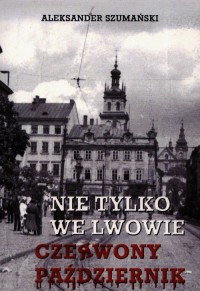 Nie tylko we  Lwowie. Czerwony - okładka książki