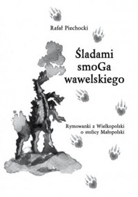 Śladami smoGa wawelskiego. Rymowanki - okładka książki