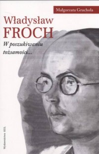 Władysław Froch. W poszukiwaniu - okładka książki
