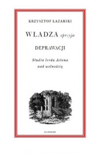 Władza sprzyja deprawacji. Studia - okładka książki