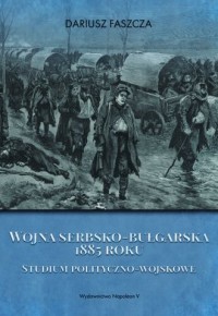 Wojna serbsko-bułgarska 1885 roku - okładka książki