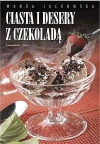 Ciasta i desery z czekoladą - okładka książki
