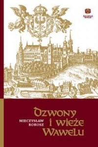 Dzwony i wieże Wawelu - okładka książki