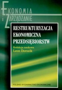 Restrukturyzacja ekonomiczna przedsiębiorstw. - okładka książki