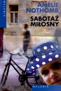 Sabotaż miłosny. Seria: Galeria - okładka książki