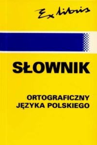 Słownik ortograficzny języka polskiego. - okładka książki