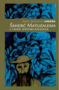 Śmierć Matuzalema i inne opowiadania - okładka książki