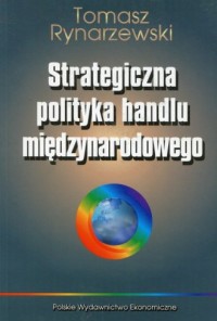 Strategiczna polityka handlu międzynarodowego - okładka książki