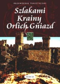 Szlakami Krainy Orlich Gniazd - okładka książki