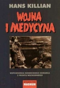 Wojna i medycyna. Wspomnienia niemieckiego - okładka książki