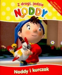 Z drogi, jedzie Noddy. Noddy i - okładka książki