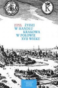 Żydzi w handlu Krakowa w połowie - okładka książki