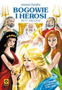 Bogowie i Herosi. Mity greckie - okładka książki