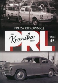 Kronika PRL 1944-1989 Tom 45 PRL - okładka książki