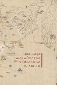 Lustracja województwa podlaskiego - okładka książki