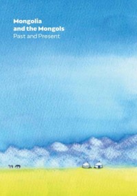 Mongolia and the Mongols Past and - okładka książki