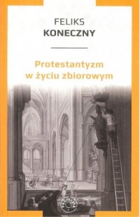 Protestantyzm w życiu zbiorowym - okładka książki