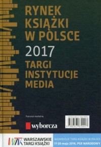 Rynek książki w Polsce 2017. Targi. - okładka książki