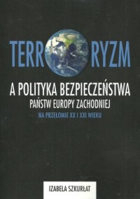 Terroryzm a polityka bezpieczeństwa - okładka książki