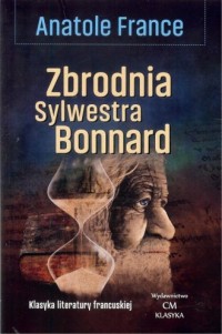 Zbrodnia Sylwestra Bonnard - okładka książki