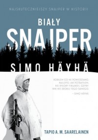 Biały snajper. Simo Häyhä - okładka książki