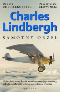 Charles Lindbergh. Samotny orzeł - okładka książki