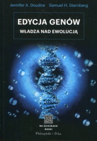 Edycja genów. Władza nad ewolucją - okładka książki