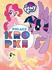 My Little Pony. Połącz kropki - okładka książki