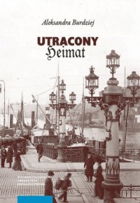 Utracony Heimat. Pamięć rodzinna - okładka książki