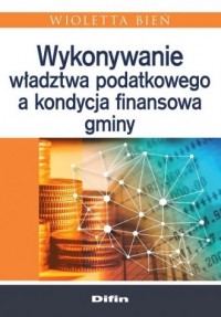 Wykonywanie władztwa podatkowego - okładka książki