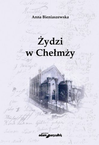 powiększ Żydzi w Chełmży - okładka książki