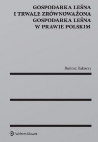 Gospodarka leśna i trwale zrównoważona - okładka książki