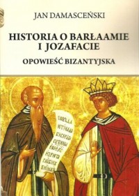 Historia o Barłaamie i Joazafacie. - okładka książki