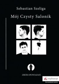 Mój Czysty Salonik. Zbiór opowiadań - okładka książki